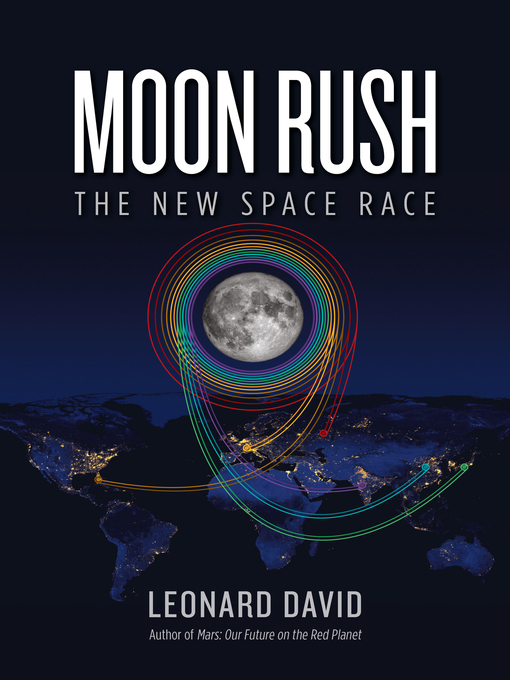 Title details for Moon Rush by Leonard David - Wait list
